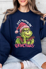 Just Waiting For Grinchmas Fleece Sweatshirts