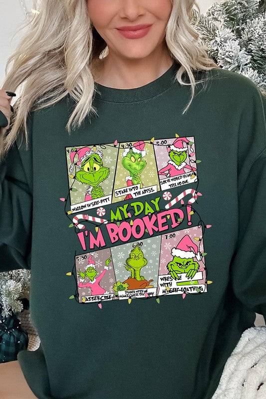 My Day I'm Booked Grinch Fleece Sweatshirts