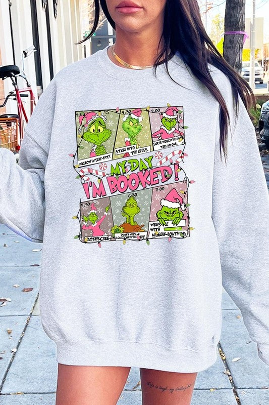 My Day I'm Booked Grinch Fleece Sweatshirts