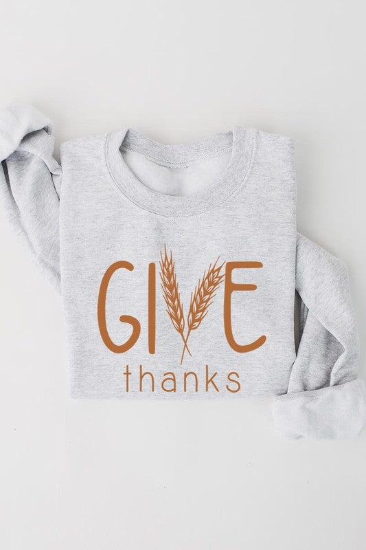 Give Thanks Graphic Fleece Sweatshirts