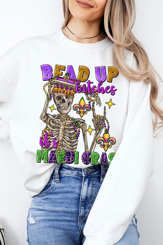 Bead Up Bitches It's Mardi Gras Fleece Sweatshirts