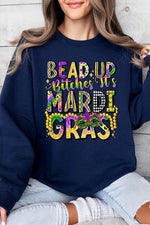 Bead Up Bitches It's Mardi Gras Fleece Sweatshirts