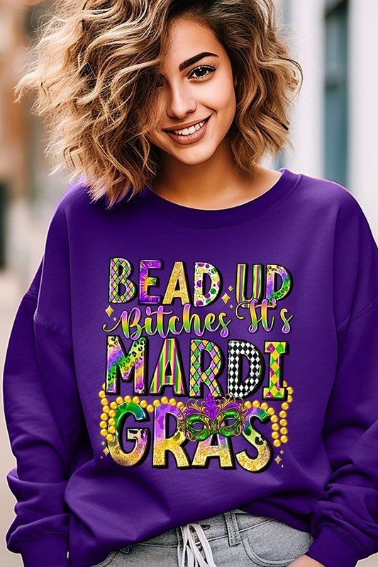 Bead Up Bitches It's Mardi Gras Fleece Sweatshirts