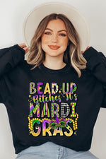 Bead Up Bitches It's Mardi Gras Fleece Sweatshirts