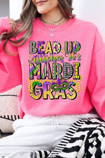 Bead Up Bitches It's Mardi Gras Fleece Sweatshirts