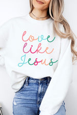 Colorful Love Like Jesus Graphic Fleece Sweatshirt