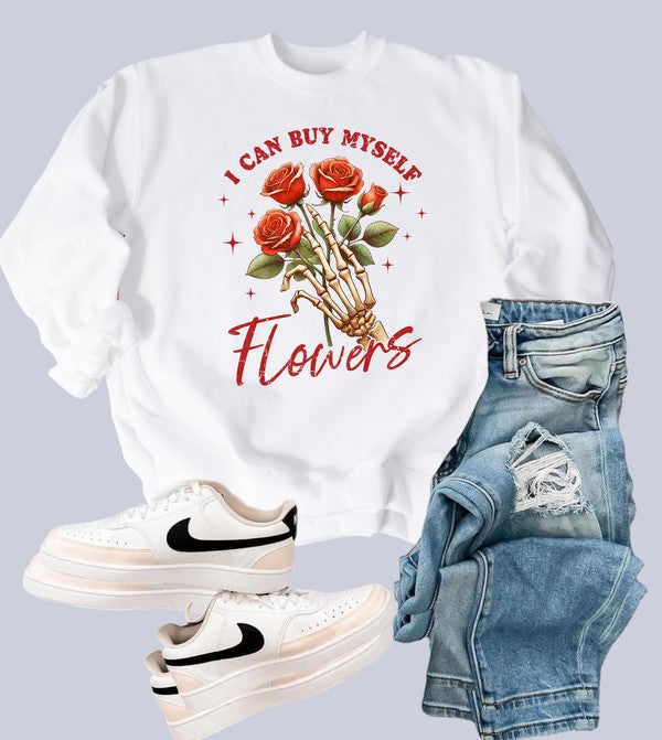 I Can Buy Myself Flowers Graphic Sweatshirt