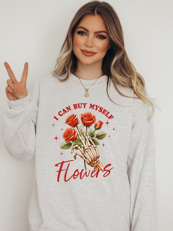 I Can Buy Myself Flowers Graphic Sweatshirt