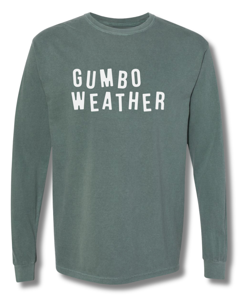 Gumbo Weather Long Sleeve