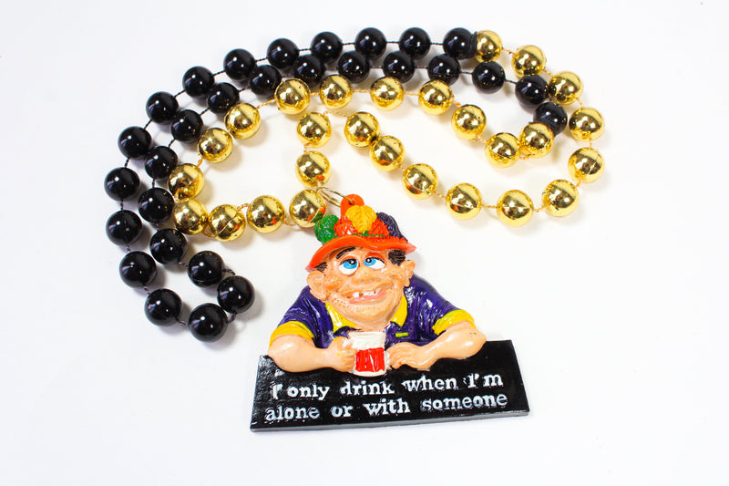 "I Only Drink When I'm Alone or With Someone" Graphic Bead