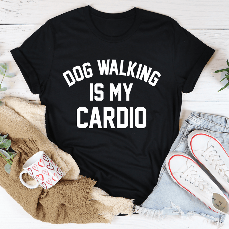 Dog Walking Is My Cardio Tee
