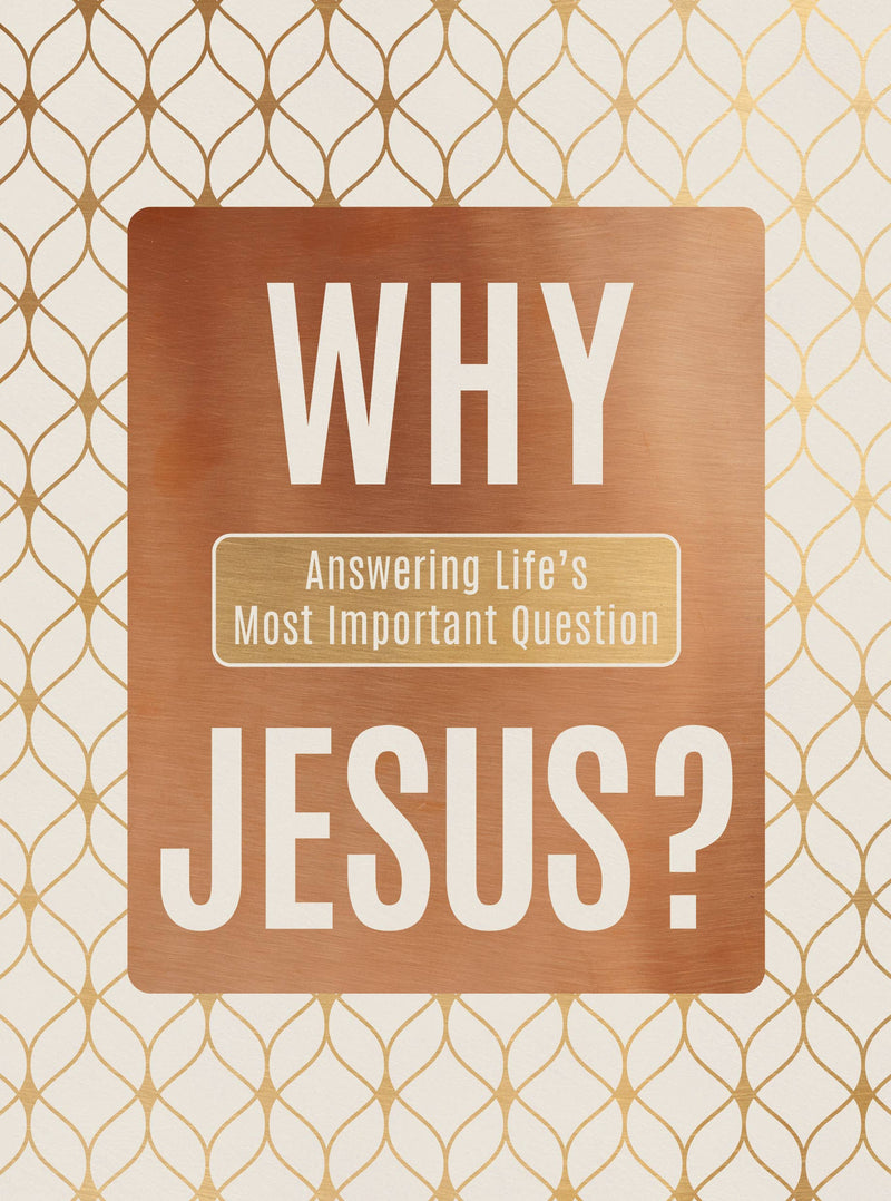 Why Jesus? (Answering Life's Most Important Question) (Book)