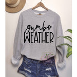 Gumbo Weather Sweatshirt